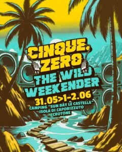 cinque-zerp-the-wild-weekender-maggio-giugno-2025-le-castella-isola-di-capo-rizzuto-crotone-calabria